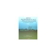 ŞEYH ALAEDDIN ALI ES- SEMERKANDI VE MENAKIB- NAMESI - İSMAİL HAKKI MERCAN