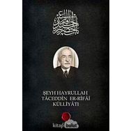 ŞEYH HAYRULLAH TACEDDIN ER-RIFAI KÜLLİYATI - SELAMI ŞİMŞEK