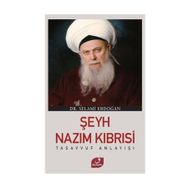 Şeyh Nazım Kıbrısi Tasavvuf Anlayışı - Selami Erdoğan