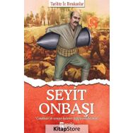 Seyit Onbaşı - Tarihte İz Bırakanlar - Turan Tektaş