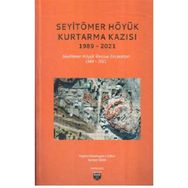 Seyitömer Höyük Kurtarma Kazısı 1989-2021 Kollektif