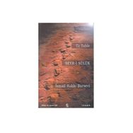 SEYRI SÜLÜK ÜÇ TUHFE - İSMAİL HAKKI BURSEVI