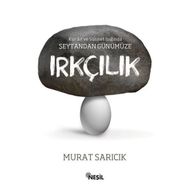 Şeytandan Günümüze Irkçılık - Murat Sarıcık