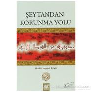 ŞEYTAN`DAN KORUNMA YOLU - ABDÜLHAMİD BILALI