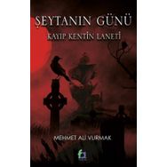 Şeytanın Günü - Kayıp Kentin Laneti - Mehmet Ali Vurmak