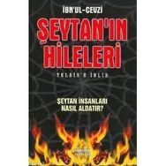 ŞEYTAN´IN HILELERI / TELBIS´U İBLİS ŞEYTAN İNSANLARI NASIL ALDATIR? - İBNÜ`L CEVZI