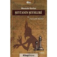 Şeytanın Şeyhleri Ve Emperyalin Müritleri - Mustafa Barlas