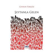 Şeytanla Gelen - Ceyhun Tokgöz