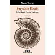 Seyyahın Kitabı - Evliya Çelebi Üzerine Makaleler - Nuran Tezcan