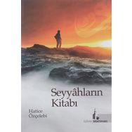 SEYYAHLARIN KİTABI - HATICE ÖZÇELEBİ