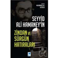 Seyyid Ali Hamaney`in Zindan ve Sürgün Hatıraları Muhammed Ali Azerşeb