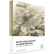 Seyyid Taha Hakkari ve Nehri Dergahı - Mehmet Saki Çakır