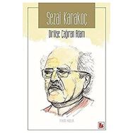 Sezai Karakoç Dirilişe Çağıran Adam / Fikri Kula