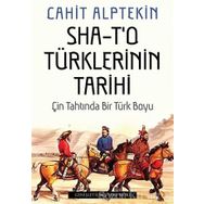 Sha - T'o Türklerinin Tarihi - Cahit Alptekin