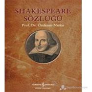 SHAKESPEARE SÖZLÜĞÜ - ÖZDEMIR NUTKU