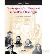 Shakespeare’in Titremesi Orwell’in Öksürüğü - John J. Ross
