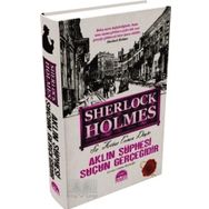 Sherlock Holmes - Aklın Şüphesi Suçun Gereğidir - Sir Arthur Conan Doyle