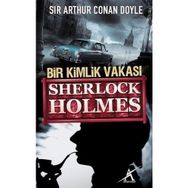 SHERLOCK HOLMES BIR KIMLIK VAKASI - SIR ARTHUR CONAN DOYLE
