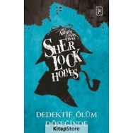 Sherlock Holmes - Dedektif Ölüm Döşeğinde - Sir Arthur Conan Doyle