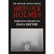 Sherlock Holmes - Holmes’un Dava Defteri - Sir Arthur Conan Doyle
