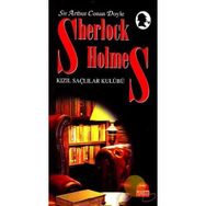 SHERLOCK HOLMES - KIZIL SAÇLILAR KULÜBÜ - ARTHUR CONAN DOYLE