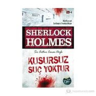 SHERLOCK HOLMES KUSURSUZ SUÇ YOKTUR - ARTHUR CONAN DOYLE