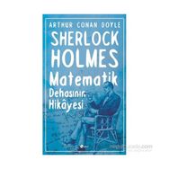Sherlock Holmes Matematik Dehasının Hikayesi - s artur conan doyle