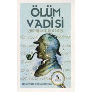 Sherlock Holmes - Ölüm Vadisi - Sir Arthur Conan Doyle