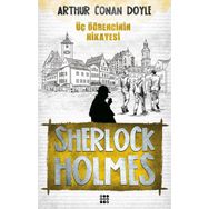 Sherlock Holmes - Üç Öğrencinin Hikayesi - Arthur Conan Doyle