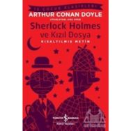 Sherlock Holmes ve Kızıl Dosya - Kısaltılmış Metin - Arthur Conan Doyle