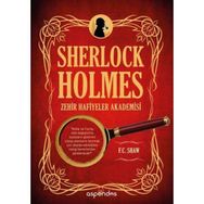Sherlock Holmes Zehir Hafiyeler Akademisi - F. C. Shaw