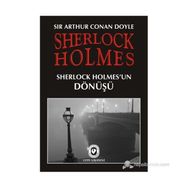 SHERLOCK HOLMES'UN DÖNÜŞÜ - ARTHUR CONAN DOYLE