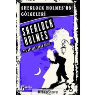 Sherlock Holmes'un Gölgeleri - Sir Arthur Conan Doyle