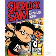 Sherlock Sam ve Kaybolan Robot - A. J Low
