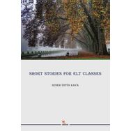 Short Stories for Elt Classes - Senem Üstün Kaya