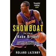 Showboat: The Life of Kobe Bryant - Roland Lazenby