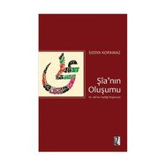 ŞİA'NIN OLUŞUMU HZ. ALI'NIN VASİLLİĞİ DÜŞÜNCESİ - SIDDIK KORKMAZ