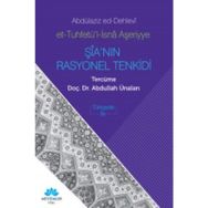 Şia’nın Rasyonel Tenkidi - Abdülaziz Ed-Dehlevi Et-Tuhfet