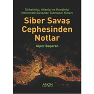 Siber Savaş Cephesinden Notlar - Alper Başaran