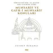 Sibeveyhinin El Kitab Adli Eserine Göre Munsarif ve Gayrı Munsarif Konuları - Zeynep Özkanlı