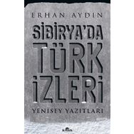 Sibirya'da Türk İzleri - Erhan Aydın