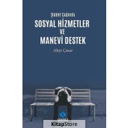 Şiddet Çağında Sosyal Hizmetler ve Manevi Destek - Aliye Çınar