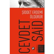 Şiddet Erdemi Öldürür - Cevdet Said