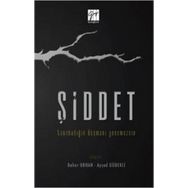 Şiddet Tanımadığın Düşmanı Yenemezsin - Bahar Urhan - Ayşad Güdekli