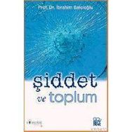 ŞİDDET VE TOPLUM - İBRAHİM BALCIOĞLU