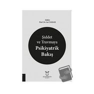 Şiddet ve Travmaya Psikiyatrik Bakış - Lut Tamam