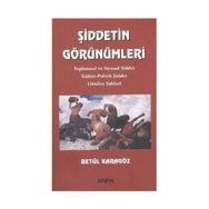ŞİDDETİN GÖRÜNÜMLERİ TOPLUMSAL VE SIYASAL ŞİDDET KÜLTÜR-POLITIK ŞİDDET LIKIDITE ŞİDDETI - BETÜL KARAGÖZ