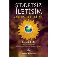 Şiddetsiz İletişim Yardımcı El Kitabı - Lucy Leu