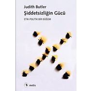 Şiddetsizliğin Gücü: Etik-Politik Bir Düğüm