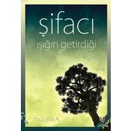 Şifacı Işığın Getirdiği - Mücella A. - H2o